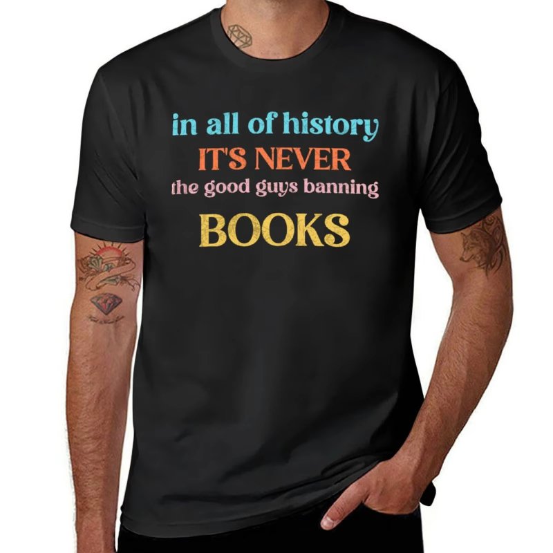T-shirt Anti-Censure : Les bons ne bannissent jamais les livres